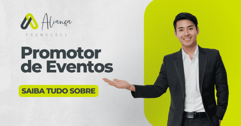 Promotor de Eventos: Qual sua função e como contratar - Aliança Promoções